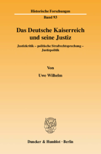 Das Deutsche Kaiserreich und seine Justiz