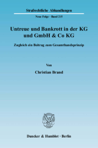 Untreue und Bankrott in der KG und GmbH & Co KG