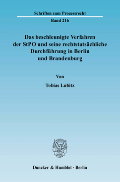 Das beschleunigte Verfahren der StPO und seine rechtstatsächliche Durchführung in Berlin und Brandenburg