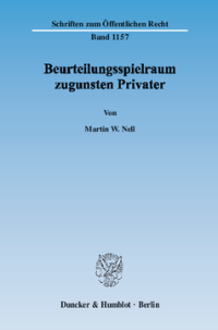 Beurteilungsspielraum zugunsten Privater