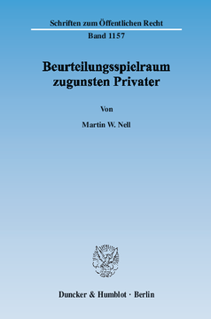 Beurteilungsspielraum zugunsten Privater Beurteilungsspielraum zugunsten Privater