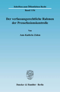 Der verfassungsrechtliche Rahmen der Pressefusionskontrolle