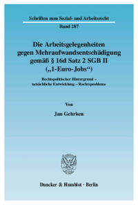 Die Arbeitsgelegenheiten gegen Mehraufwandsentschädigung gemäß § 16d Satz 2 SGB II (»1-Euro-Jobs«)
