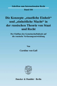 Die Konzepte »staatliche Einheit« und »einheitliche Macht« in der russischen Theorie von Staat und Recht
