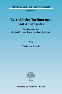 Betriebliche Tarifnormen und Außenseiter Betriebliche Tarifnormen und Außenseiter
