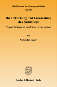 Die Entstehung und Entwicklung des Kurkollegs