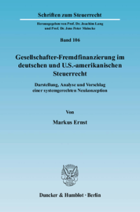 Gesellschafter-Fremdfinanzierung im deutschen und U.S.-amerikanischen Steuerrecht