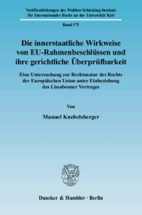 Die innerstaatliche Wirkweise von EU-Rahmenbeschlüssen und ihre gerichtliche Überprüfbarkeit