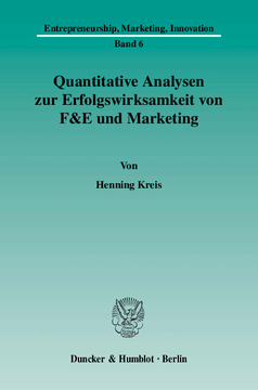 Quantitative Analysen zur Erfolgswirksamkeit von F&E und Marketing Quantitative Analysen zur Erfolgswirksamkeit von F&E und Marketing