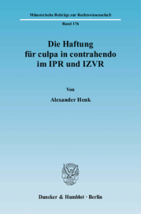 Die Haftung für culpa in contrahendo im IPR und IZVR