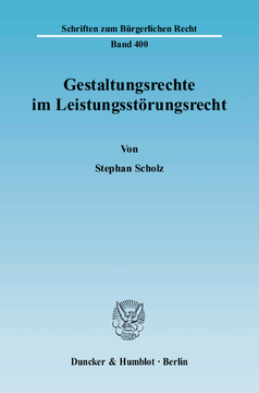 Gestaltungsrechte im Leistungsstörungsrecht Gestaltungsrechte im Leistungsstörungsrecht