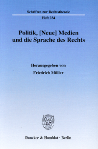 Politik, [Neue] Medien und die Sprache des Rechts