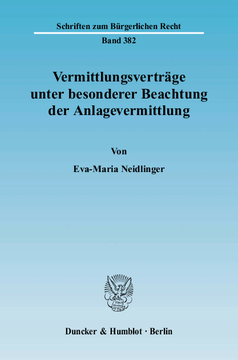 Vermittlungsverträge unter besonderer Beachtung der Anlagevermittlung Vermittlungsverträge unter besonderer Beachtung der Anlagevermittlung