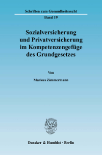 Sozialversicherung und Privatversicherung im Kompetenzengefüge des Grundgesetzes