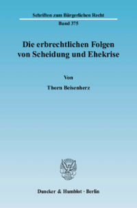 Die erbrechtlichen Folgen von Scheidung und Ehekrise