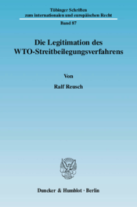 Die Legitimation des WTO-Streitbeilegungsverfahrens