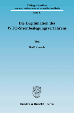 Die Legitimation des WTO-Streitbeilegungsverfahrens
