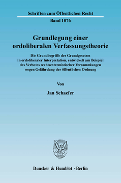 Grundlegung einer ordoliberalen Verfassungstheorie Grundlegung einer ordoliberalen Verfassungstheorie