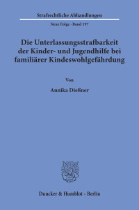 Die Unterlassungsstrafbarkeit der Kinder- und Jugendhilfe bei familiärer Kindeswohlgefährdung