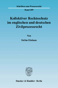 Kollektiver Rechtsschutz im englischen und deutschen Zivilprozessrecht