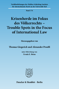 Krisenherde im Fokus des Völkerrechts / Trouble Spots in the Focus of International Law