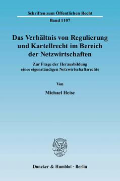 Das Verhältnis von Regulierung und Kartellrecht im Bereich der Netzwirtschaften