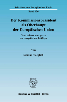 Der Kommissionspräsident als Oberhaupt der Europäischen Union Der Kommissionspräsident als Oberhaupt der Europäischen Union