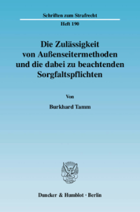 Die Zulässigkeit von Außenseitermethoden und die dabei zu beachtenden Sorgfaltspflichten
