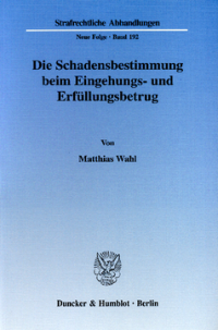 Die Schadensbestimmung beim Eingehungs- und Erfüllungsbetrug