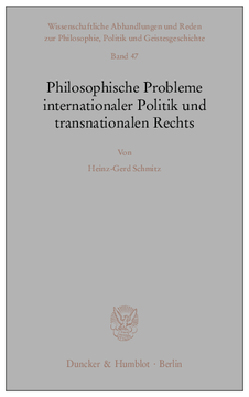 Philosophische Probleme internationaler Politik und transnationalen Rechts Philosophische Probleme internationaler Politik und transnationalen Rechts