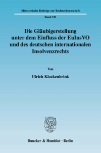 Die Gläubigerstellung unter dem Einfluss der EuInsVO und des deutschen internationalen Insolvenzrechts