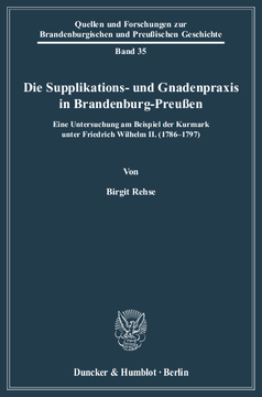 Die Supplikations- und Gnadenpraxis in Brandenburg-Preußen