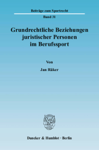 Grundrechtliche Beziehungen juristischer Personen im Berufssport