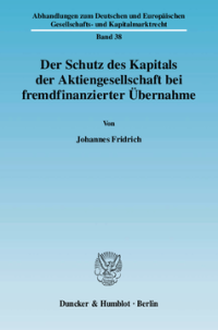 Der Schutz des Kapitals der Aktiengesellschaft bei fremdfinanzierter Übernahme