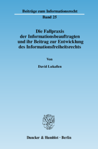 Die Fallpraxis der Informationsbeauftragten und ihr Beitrag zur Entwicklung des Informationsfreiheitsrechts