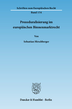 Prozeduralisierung im europäischen Binnenmarktrecht Prozeduralisierung im europäischen Binnenmarktrecht
