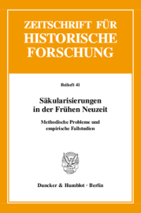 Säkularisierungen in der Frühen Neuzeit