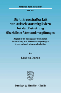 Die Untreuestrafbarkeit von Aufsichtsratsmitgliedern bei der Festsetzung überhöhter Vorstandsvergütungen