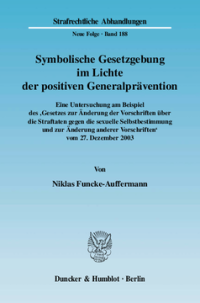 Symbolische Gesetzgebung im Lichte der positiven Generalprävention