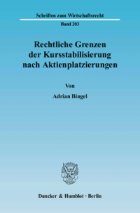 Rechtliche Grenzen der Kursstabilisierung nach Aktienplatzierungen