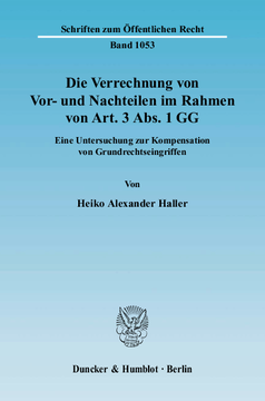 Die Verrechnung von Vor- und Nachteilen im Rahmen von Art. 3 Abs. 1 GG Die Verrechnung von Vor- und Nachteilen im Rahmen von Art. 3 Abs. 1 GG