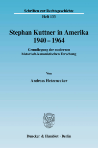 Stephan Kuttner in Amerika 1940–1964