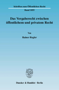 Das Vergaberecht zwischen öffentlichem und privatem Recht