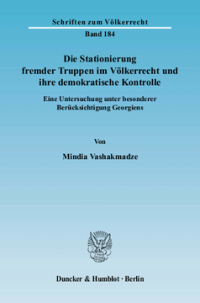 Die Stationierung fremder Truppen im Völkerrecht und ihre demokratische Kontrolle