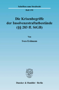 Die Krisenbegriffe der Insolvenzstraftatbestände (§§ 283 ff. StGB)