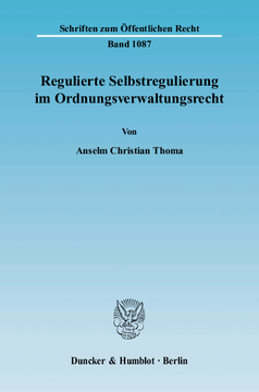 Regulierte Selbstregulierung im Ordnungsverwaltungsrecht