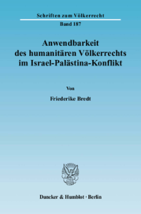 Anwendbarkeit des humanitären Völkerrechts im Israel-Palästina-Konflikt