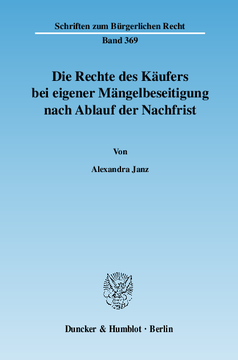 Die Rechte des Käufers bei eigener Mängelbeseitigung nach Ablauf der Nachfrist Die Rechte des Käufers bei eigener Mängelbeseitigung nach Ablauf der Nachfrist