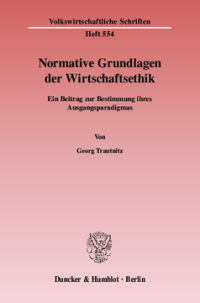 Normative Grundlagen der Wirtschaftsethik