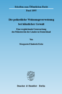 Die polizeiliche Wohnungsverweisung bei häuslicher Gewalt